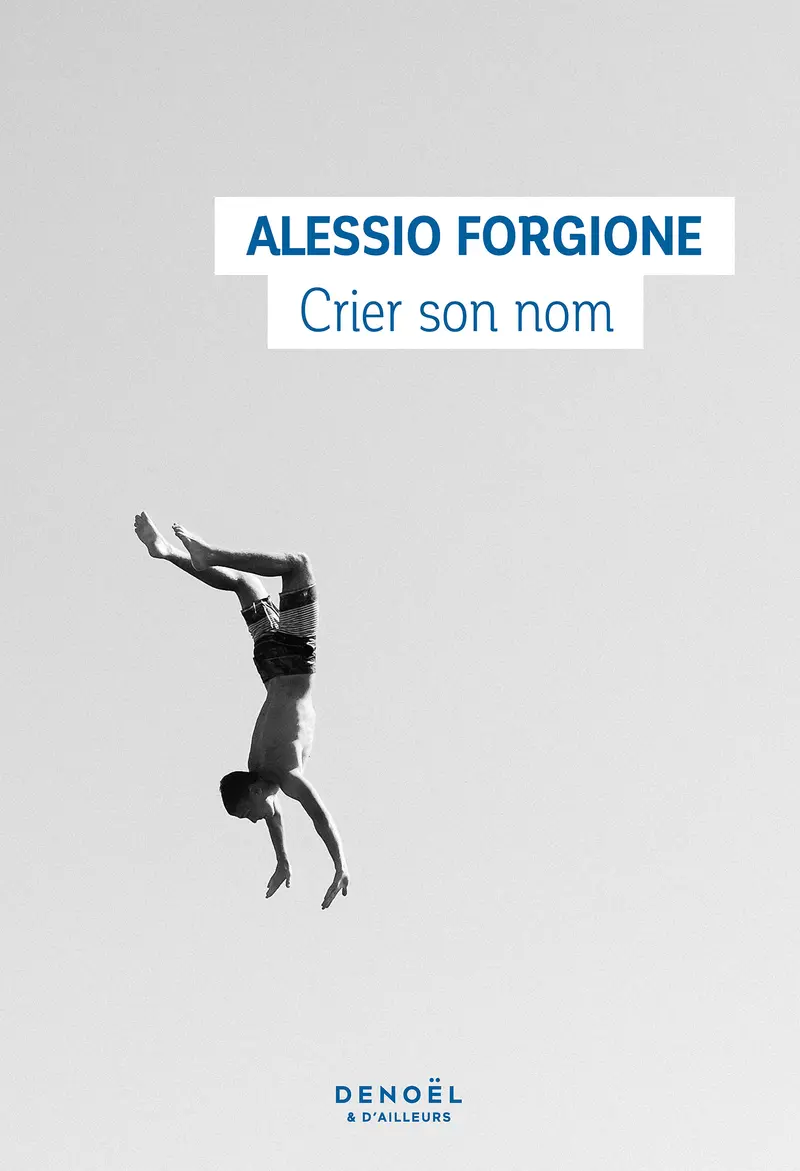 Crier son nom - Alessio Forgione