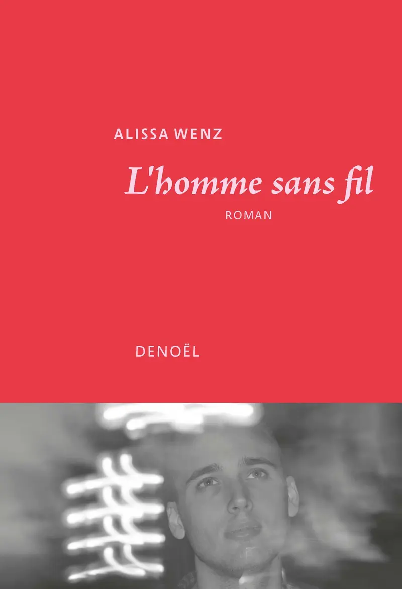 L'homme sans fil - Alissa Wenz