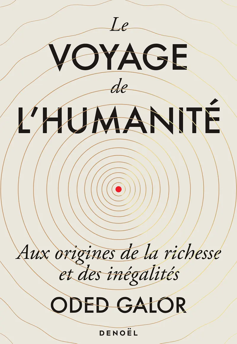 Le voyage de l'humanité - Oded Galor