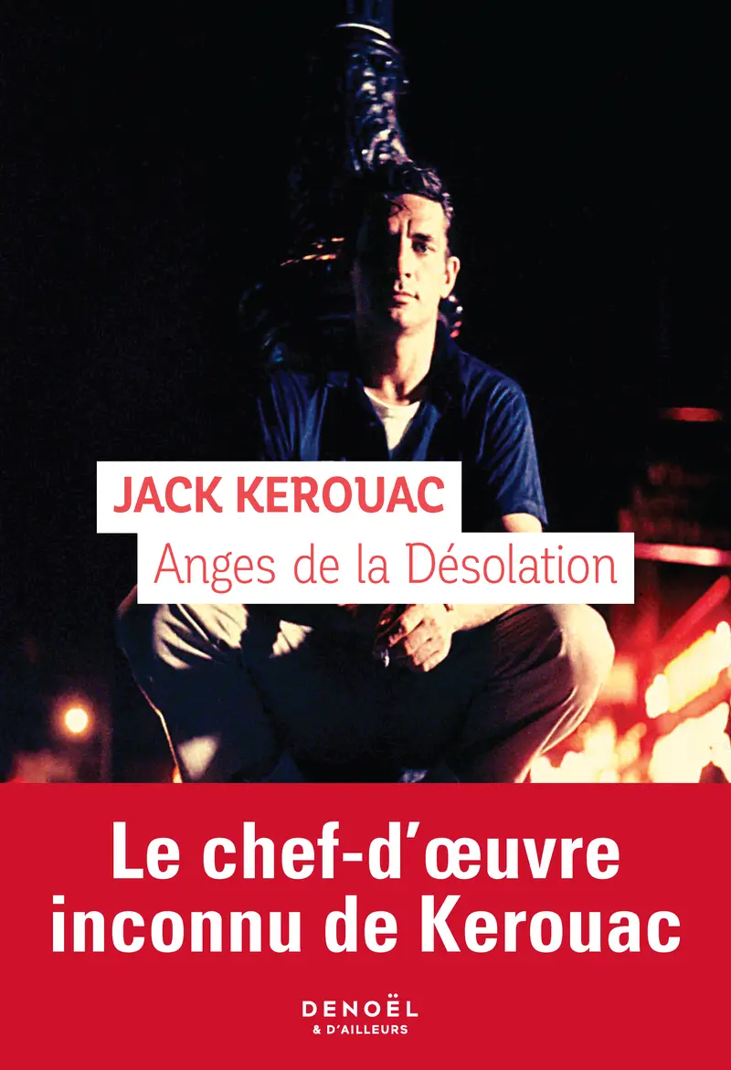 Anges de la Désolation - Jack Kerouac