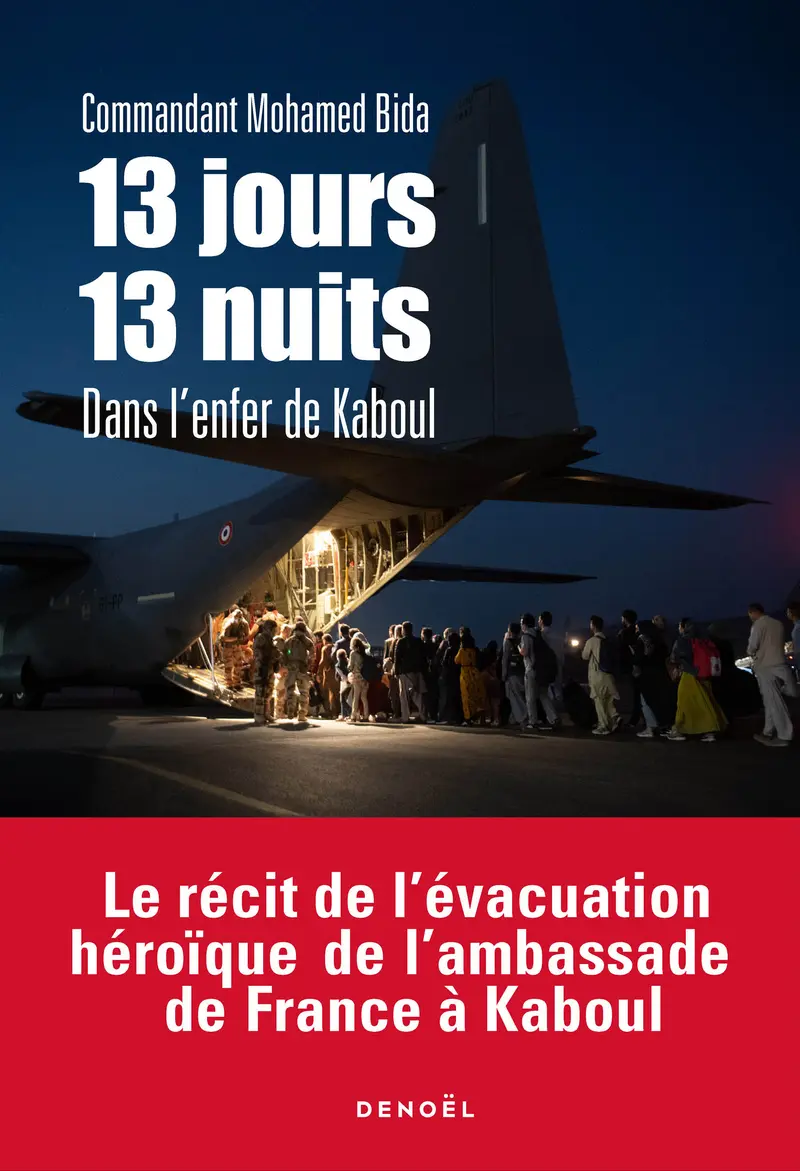 13 jours, 13 nuits dans l'enfer de Kaboul - Mohamed Bida