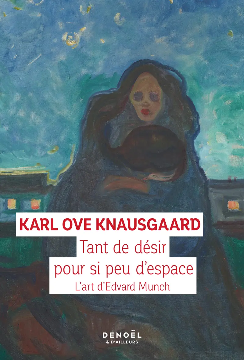 Tant de désir pour si peu d'espace - Karl Ove Knausgaard