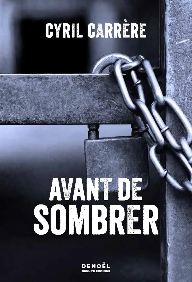 Avant de sombrer - Cyril Carrère