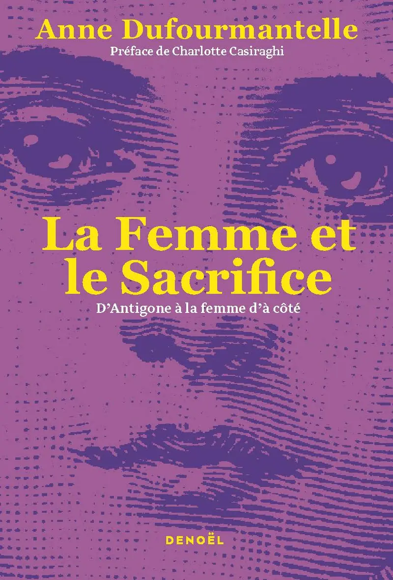 La Femme et le Sacrifice - Anne Dufourmantelle