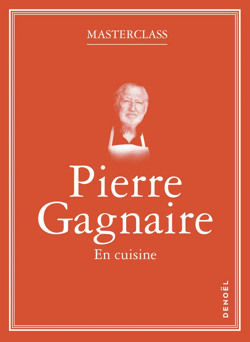 En cuisine avec Pierre Gagnaire - Pierre Gagnaire