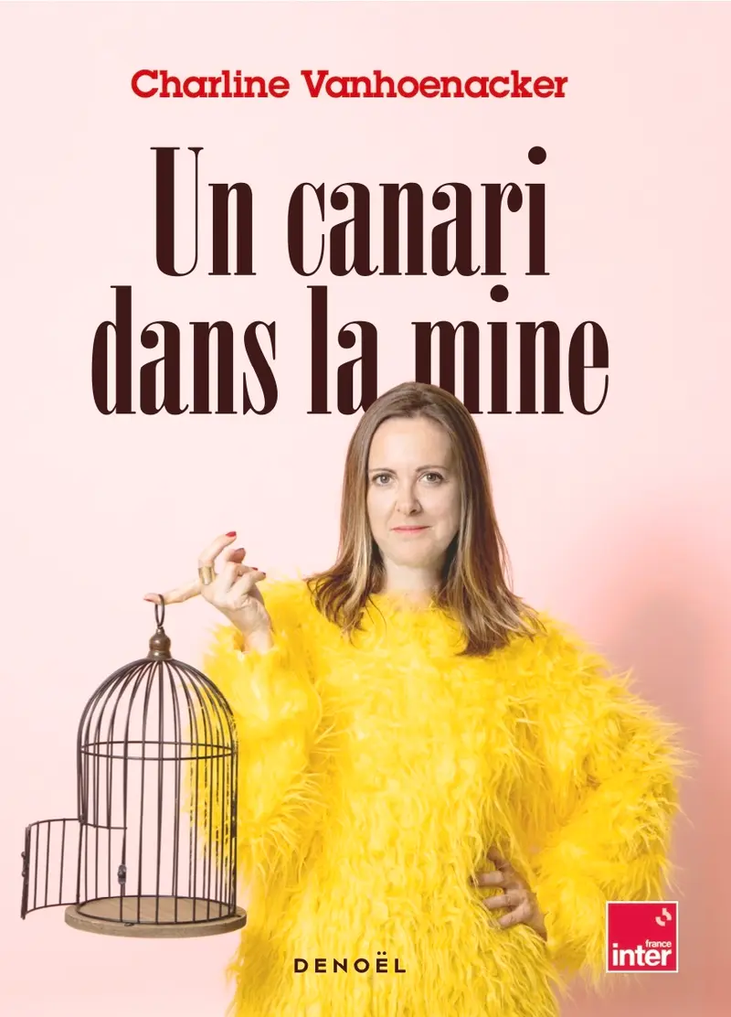 Un canari dans la mine - Charline Vanhoenacker
