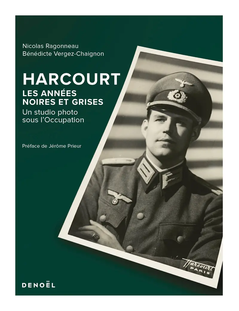 Harcourt, les années noires et grises - Nicolas Ragonneau - Bénédicte Vergez-Chaignon