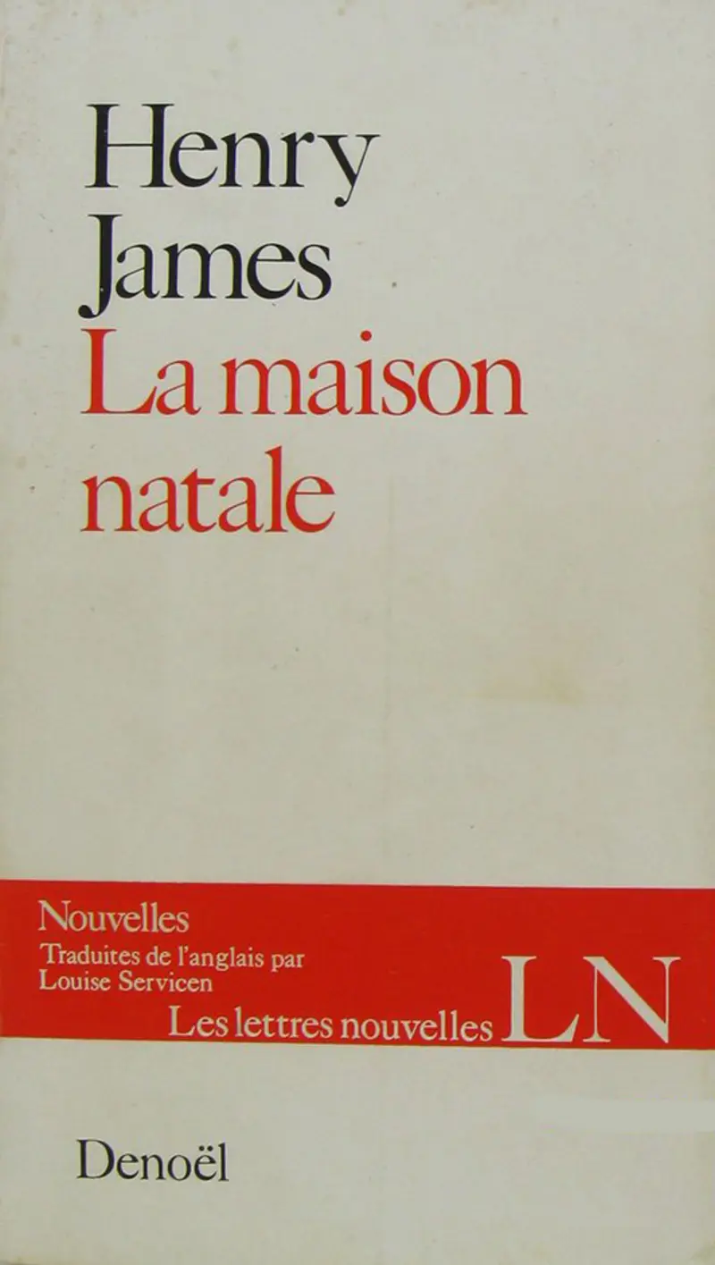 La naison natale et autres nouvelles - Henry James