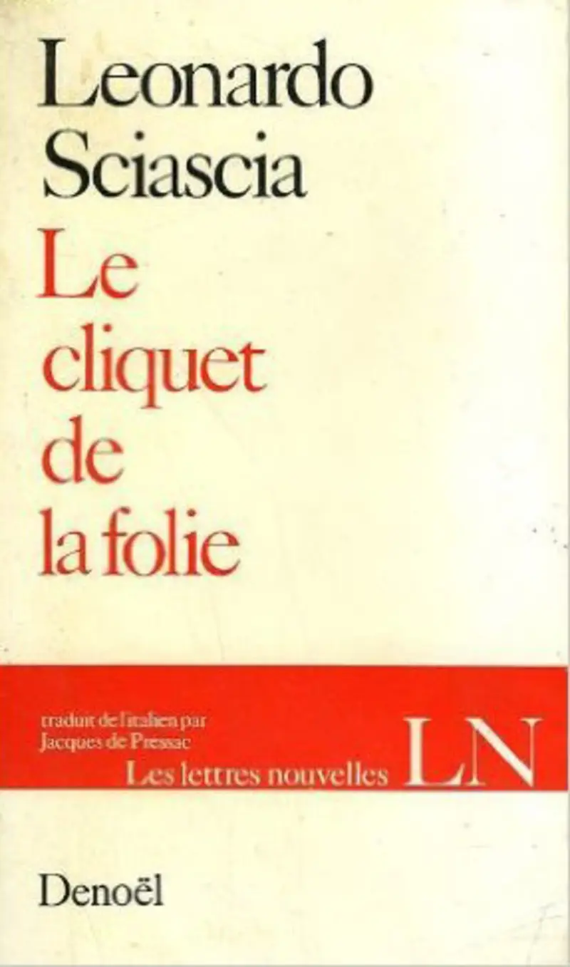 Le Cliquet de la folie - Leonardo Sciascia