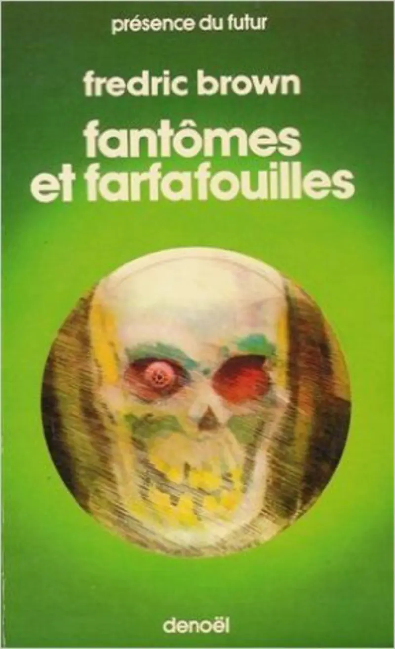Fantômes et Farfafouilles - Fredric Brown
