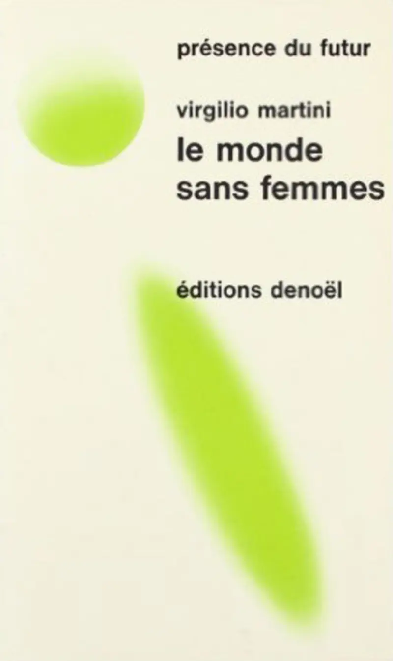 Le Monde sans femmes - Virgilio Martini