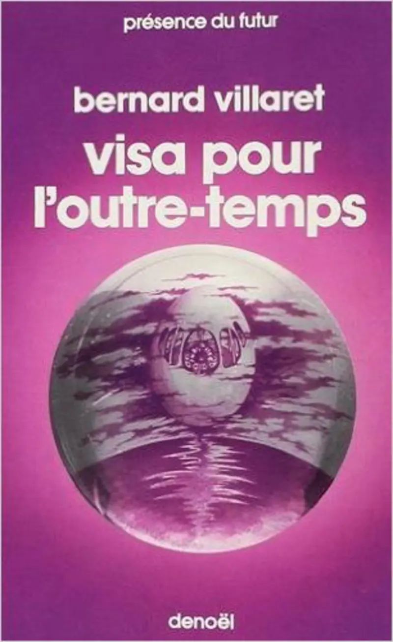 Visa pour l'outre-temps - Bernard Villaret