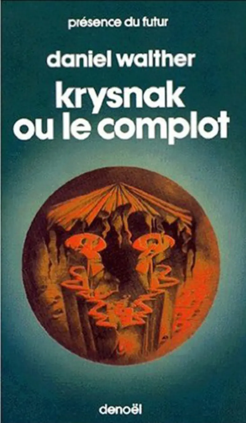 Krysnak ou Le complot - Daniel Walther