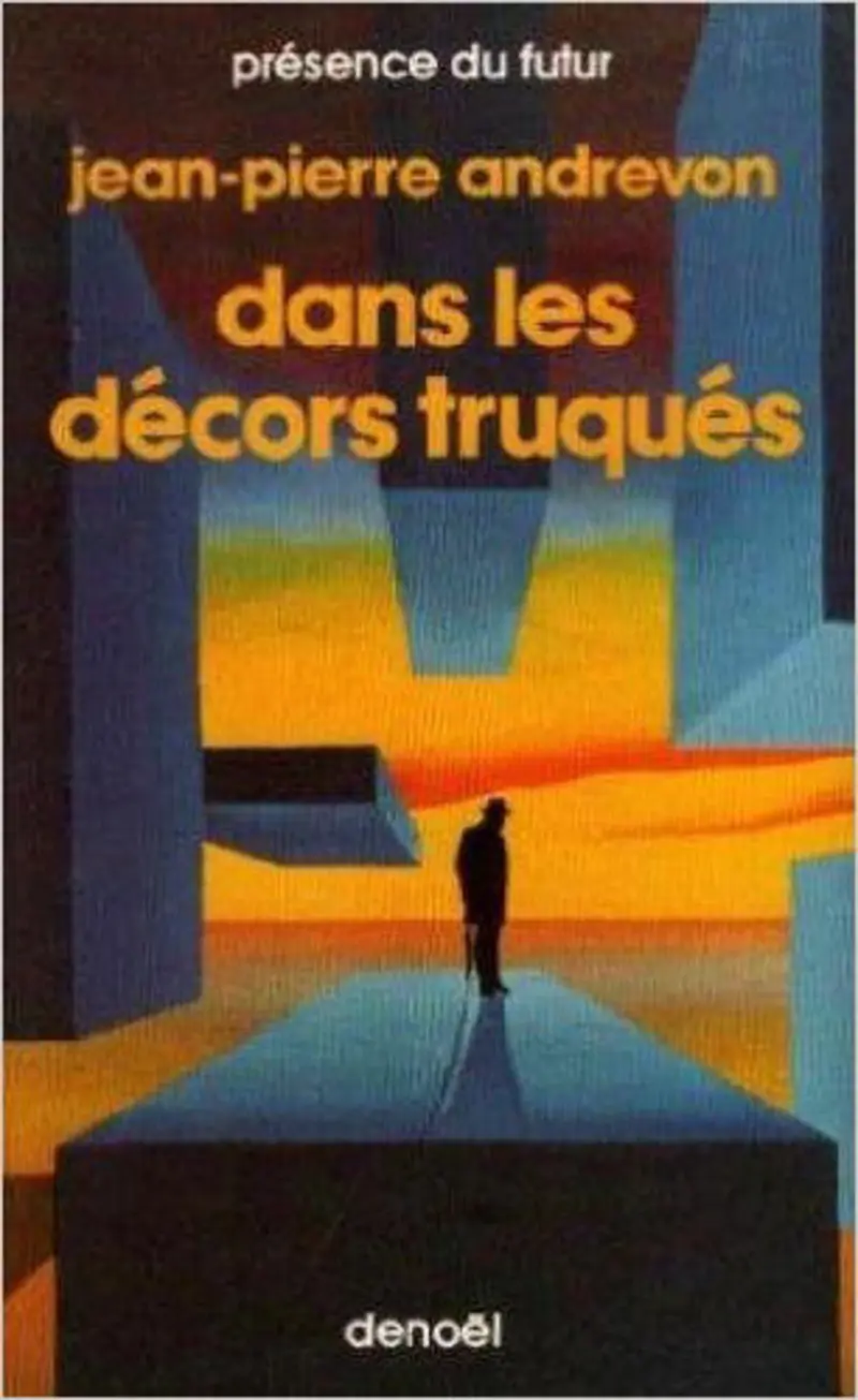 Dans les décors truqués - Jean-Pierre Andrevon