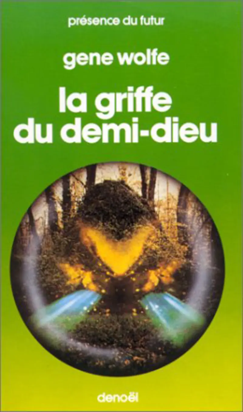 La Griffe du Demi-Dieu - Gene Wolfe