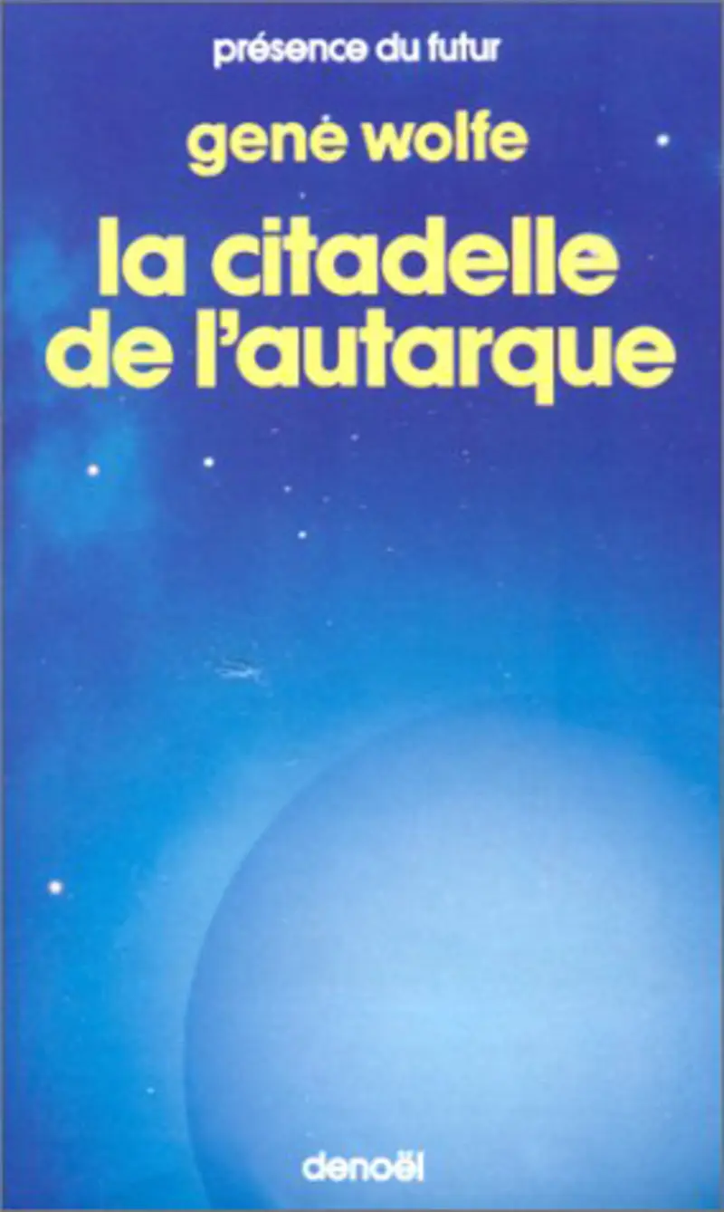 La Citadelle de l'Autarque - Gene Wolfe