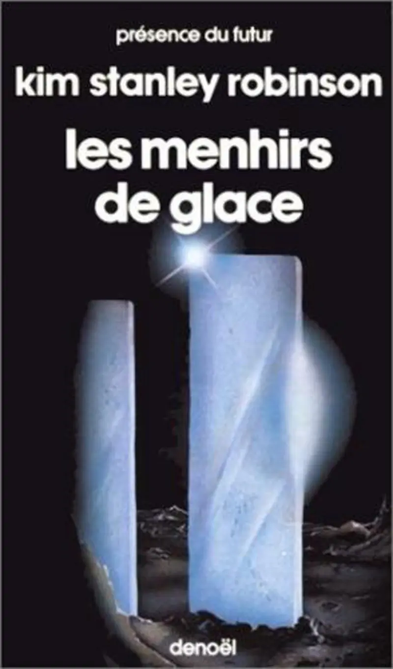 Les menhirs de glace - Kim Stanley Robinson