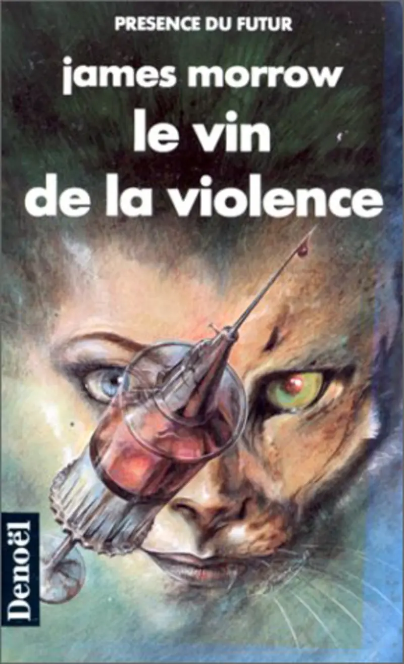 Le vin de la violence - James Morrow