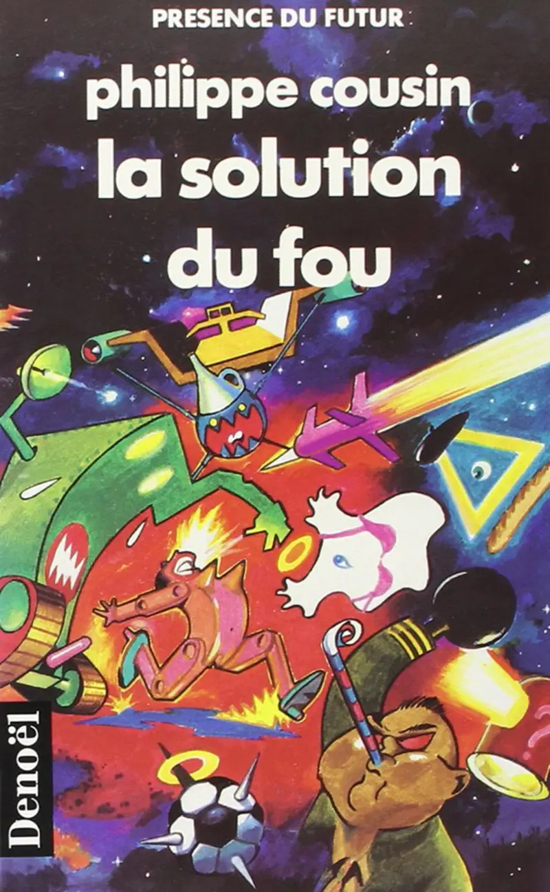 La solution du fou - Philippe Cousin