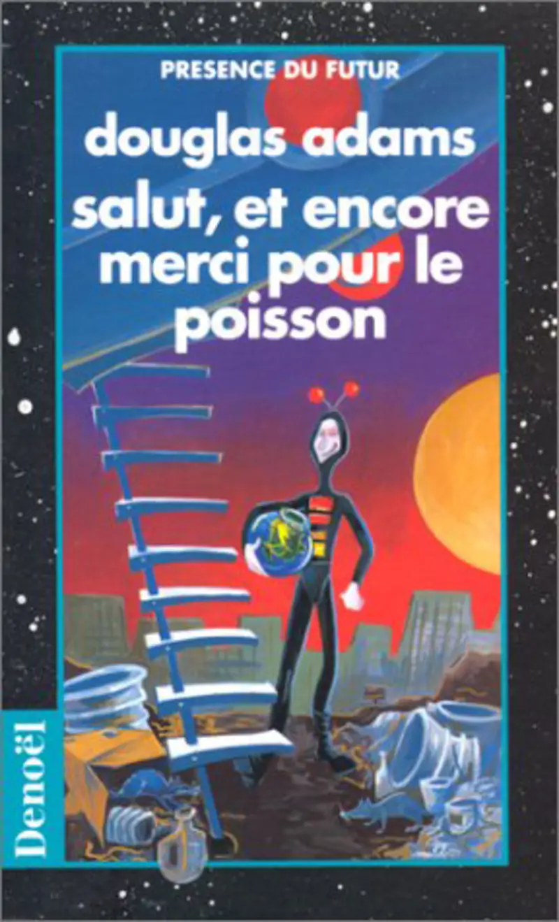 Salut, et encore merci pour le poisson - Douglas Adams