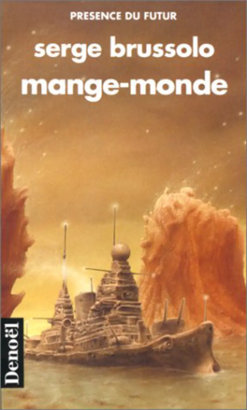 Mange-Monde suivi de Funnyway, Subway et de ... Car ceci est de la chair, et ceci est du sang - Serge Brussolo