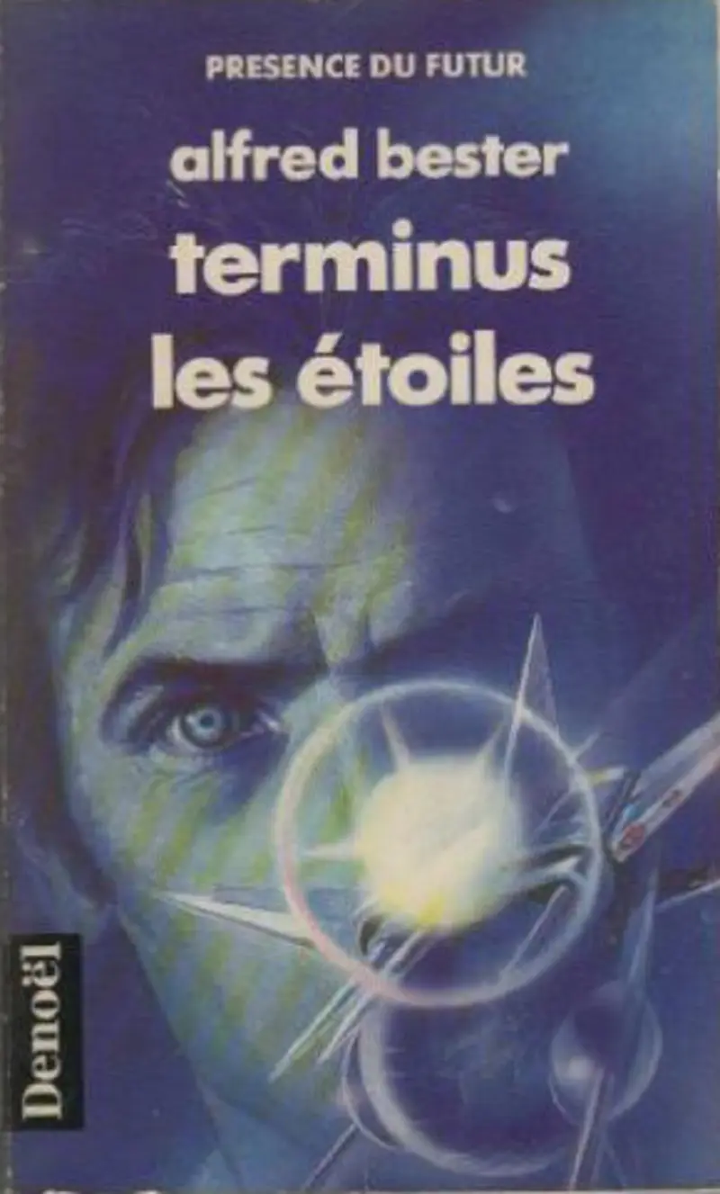 Terminus les étoiles - Alfred Bester