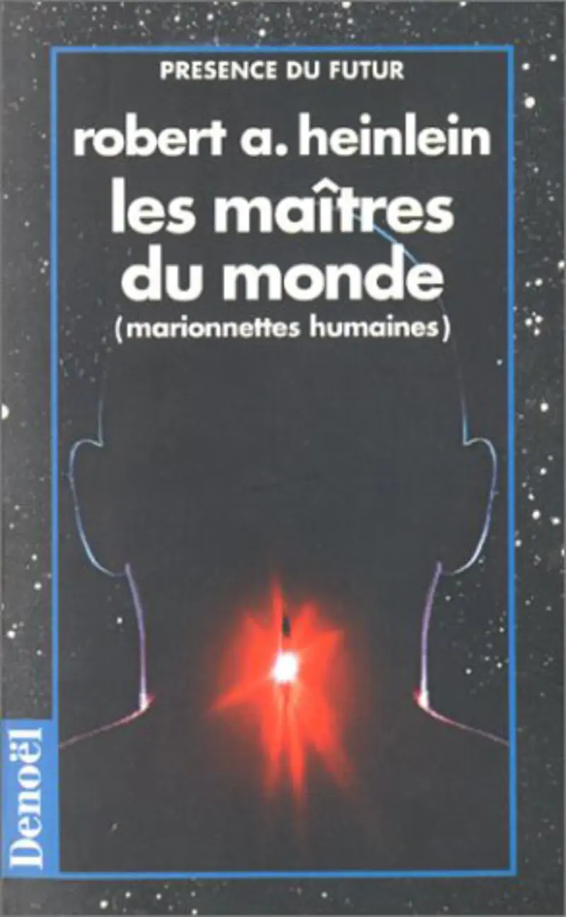 Les Maîtres du monde - Robert Heinlein