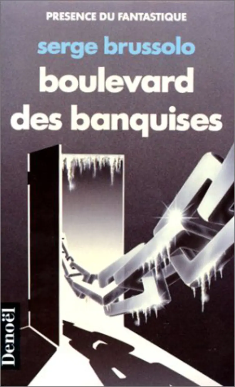 Boulevard des banquises - Serge Brussolo
