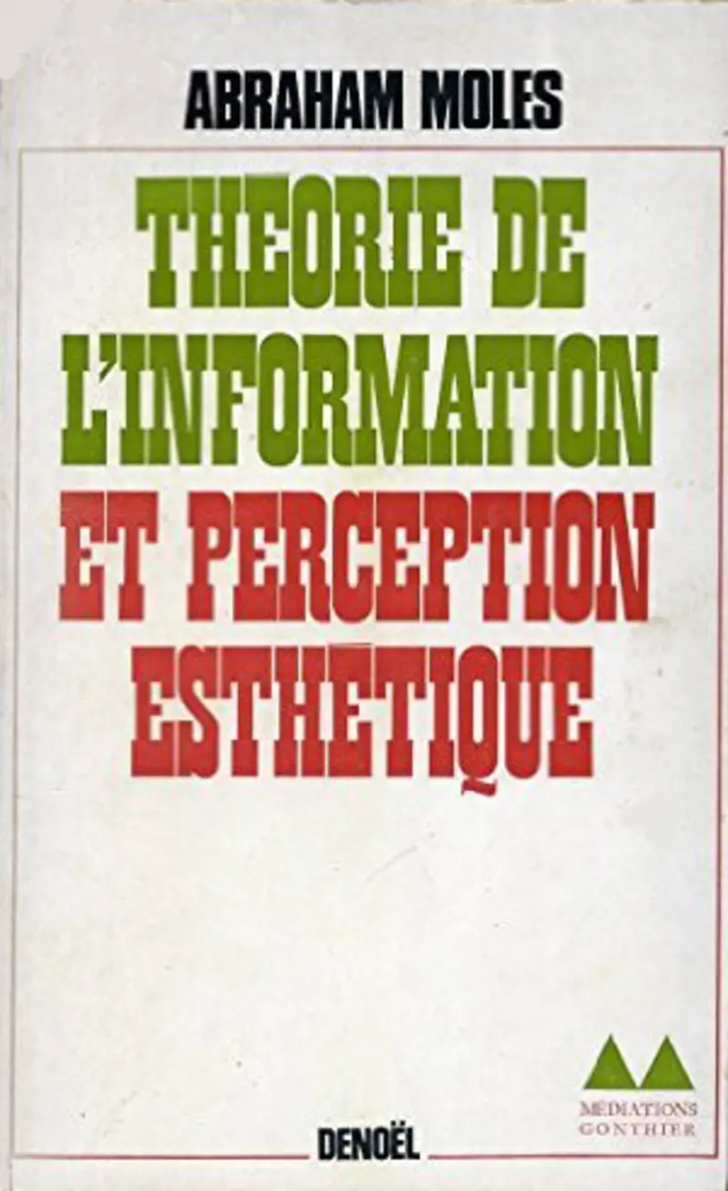Théorie de l'information et perception esthétique - Abraham Moles