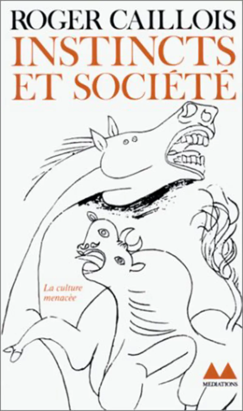 Instincts et société - Roger Caillois