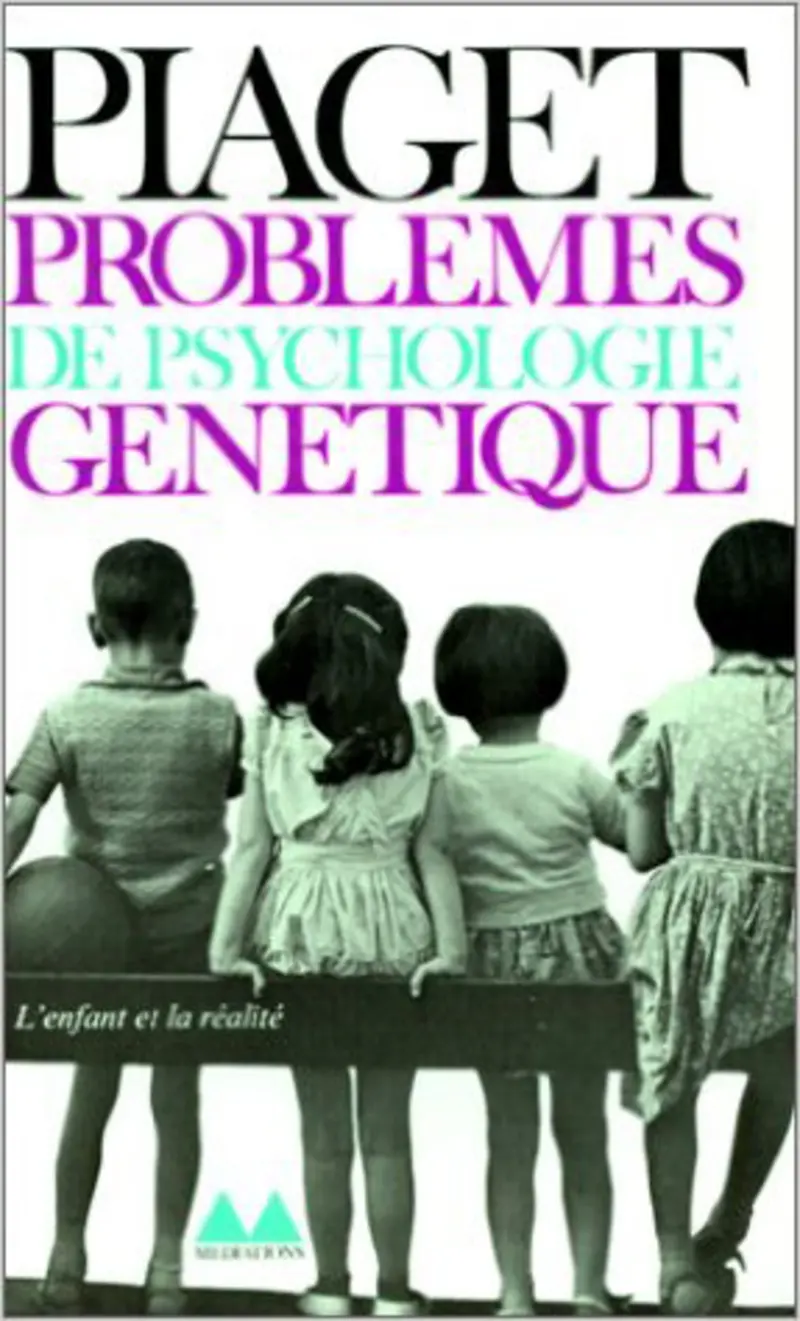 Problèmes de psychologie génétique - Jean Piaget
