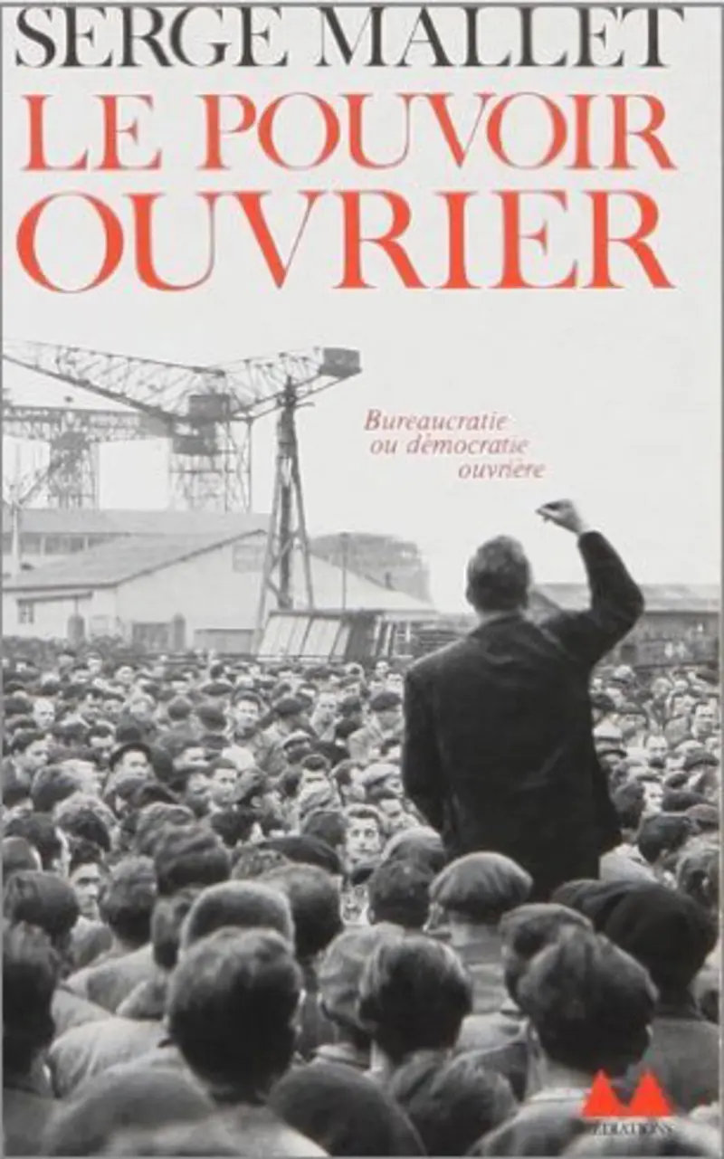 Le Pouvoir ouvrier - Serge Mallet