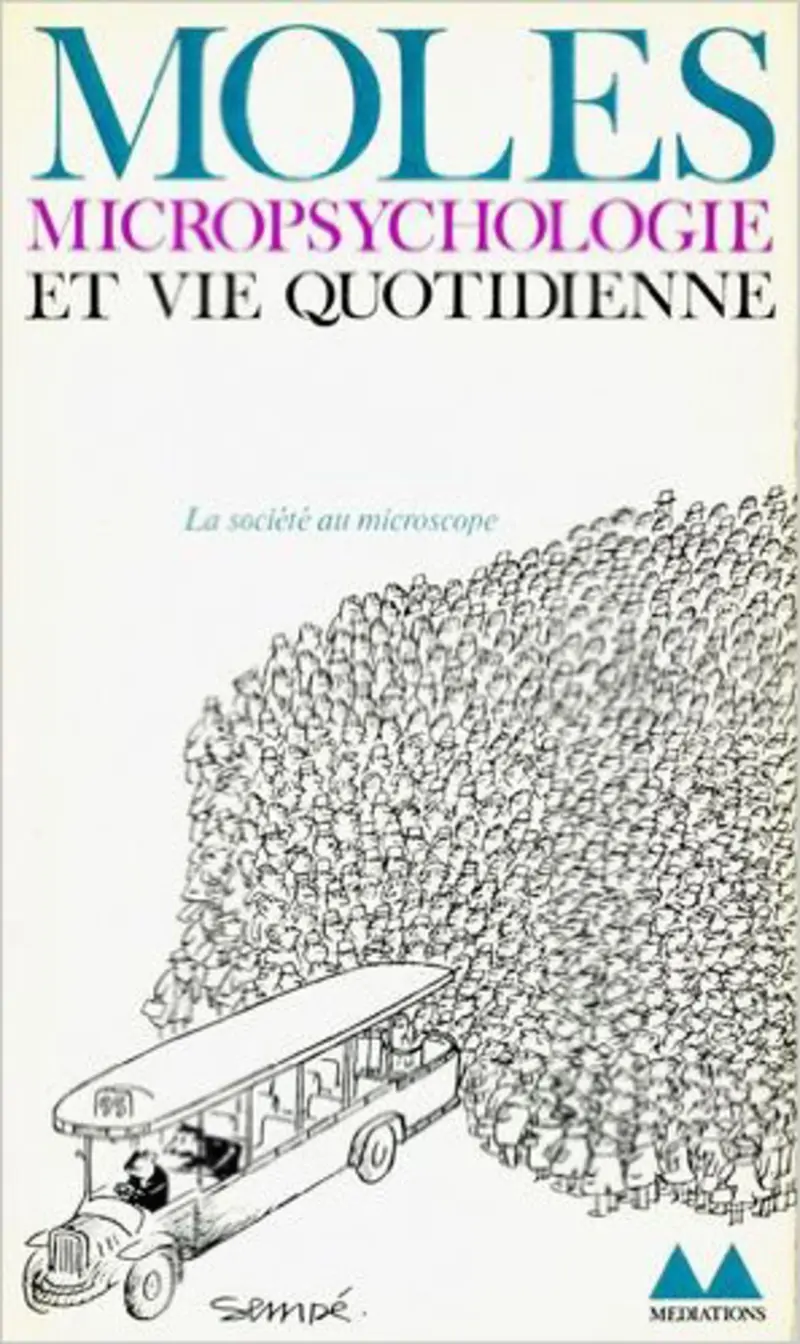 Micropsychologie et vie quotidienne - Abraham Moles - Elisabeth Rohmer-Moles