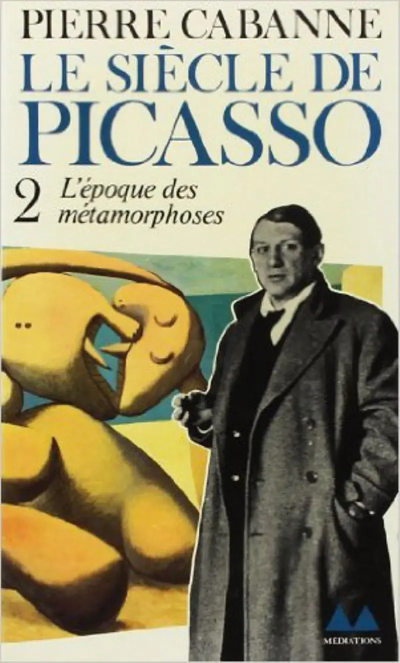 Le Siècle de Picasso - Pierre Cabanne