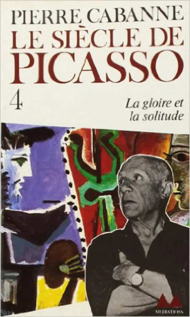 Le Siècle de Picasso - Pierre Cabanne